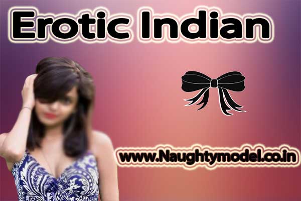 Erotic-Indian Escorts Bangalore